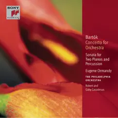 Bartók: Concerto for Orchestra, Sonata for Two Pianos and Percussion, Improvisations by Charles Rosen, Eugene Ormandy, Gaby Casadesus, Jean-Claude Casadesus, Jean-Paul Drouet, Robert Casadesus & The Philadelphia Orchestra album reviews, ratings, credits