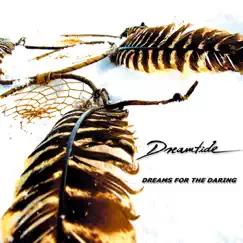 Dreams for the Daring by Dreamtide album reviews, ratings, credits