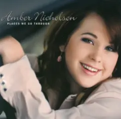 Places We Go Through by Amber Nicholson album reviews, ratings, credits