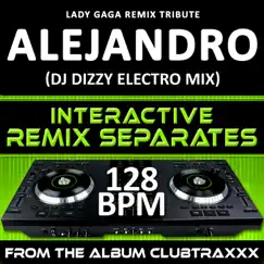 Alejandro (Lady Gaga Remix Tribute) (128 Bpm Interactive Remix Separates) by DJ Dizzy album reviews, ratings, credits