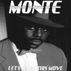 Let's Make This Move by Monte album reviews, ratings, credits