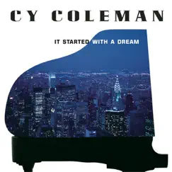 It Started with a Dream by Cy Coleman album reviews, ratings, credits