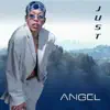 Just Angel album lyrics, reviews, download