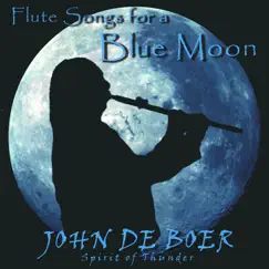Flute Songs for a Blue Moon by John De Boer album reviews, ratings, credits