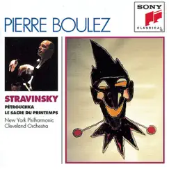 Stravinsky: Pétrouchka, Rite of Spring by New York Philharmonic, Pierre Boulez & The Cleveland Orchestra album reviews, ratings, credits