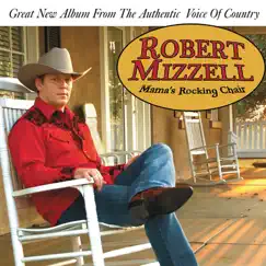 Mama's Rocking Chair by Robert Mizzell album reviews, ratings, credits