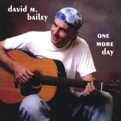 One More Day by David M. Bailey album reviews, ratings, credits