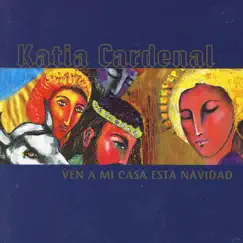 Ven a Mi Casa Esta Navidad by Katia Cardenal album reviews, ratings, credits