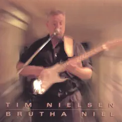 Brutha Niel by Tim Nielsen album reviews, ratings, credits