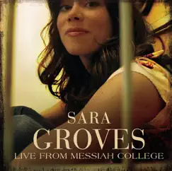 Live from Messiah College (EP) by Sara Groves album reviews, ratings, credits