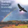 Shamanic Journey Drumming album lyrics, reviews, download