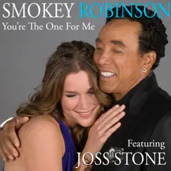 You're the One for Me (feat. Joss Stone) - Single by Smokey Robinson album reviews, ratings, credits