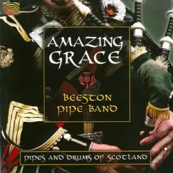Amazing Grace - Pipes and Drums of Scotland by Beeston Pipe Band album reviews, ratings, credits