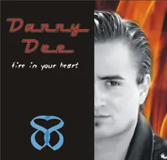 Fire In Your Heart by Danny Dee album reviews, ratings, credits