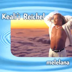 Melelana by Keali'i Reichel album reviews, ratings, credits