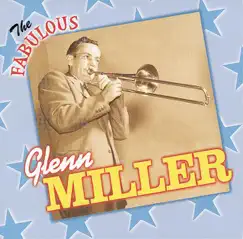 The Fabulous Glenn Miller by Glenn Miller album reviews, ratings, credits