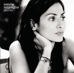 Shiver - Single by Natalie Imbruglia album reviews, ratings, credits
