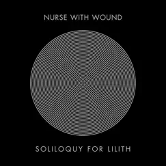 Soliloquy for Lilith by Nurse With Wound album reviews, ratings, credits