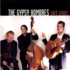 Cafe Strut by The Gypsy Hombres album reviews, ratings, credits