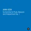 Anna Bon: Sei Sonate Per Flauto, Fagotto e Cembalo Op. 1 album lyrics, reviews, download