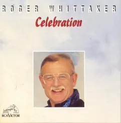 Celebration by Roger Whittaker album reviews, ratings, credits