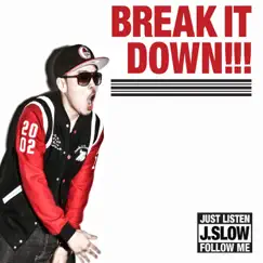 Break It Down - Single by J.slow album reviews, ratings, credits