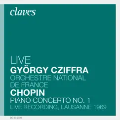 Chopin: Piano Concerto No. 1, Op. 11 (Live Recording, Lausanne 1969) by Orchestre National de France, Gyorgy Cziffra Jr & György Cziffra album reviews, ratings, credits