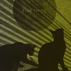 Fine Times by Fine Times album reviews, ratings, credits