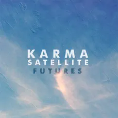 Karma Satellite - Single by Futures album reviews, ratings, credits