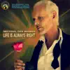 Life Is Always Right - Single album lyrics, reviews, download