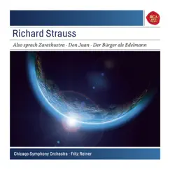 Strauss: Also sprach Zarathustra, Op. 30 - Don Juan, Op. 20 - Le Bourgeois Gentilhomme: Suite, Op. 60 by Fritz Reiner & Chicago Symphony Orchestra album reviews, ratings, credits
