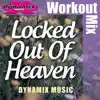Locked Out of Heaven (Extended Workout Mix) song lyrics