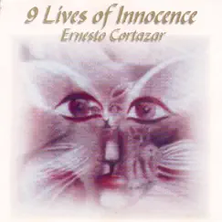 9 Lives of Innocence by Ernesto Cortazar album reviews, ratings, credits