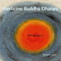 Medicine Buddha Dharani - Single by Imee Ooi album reviews, ratings, credits