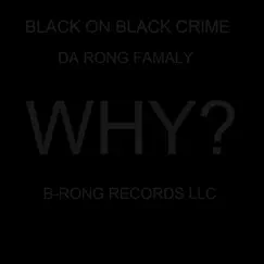 Black On Black Crime by Da Rong Famaly album reviews, ratings, credits