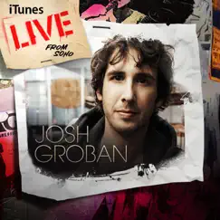 ITunes Live from SoHo - EP by Josh Groban album reviews, ratings, credits