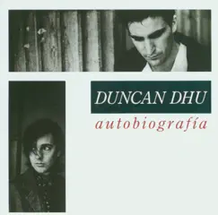 Autobiografia by Duncan Dhu album reviews, ratings, credits