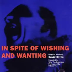 In Spite of Wishing and Wanting by David Byrne album reviews, ratings, credits
