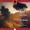 Bruch: Adagio, Canzone, Kol Nidrei, In Memoriam, Adagio Appassionato, Romanze album lyrics, reviews, download