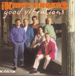 Good Vibrations by The King's Singers album reviews, ratings, credits