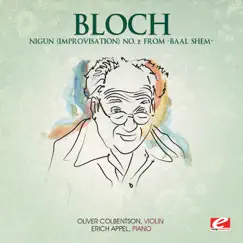 Bloch: Nigun (Improvisation) No. 2 from “Baal Shem” (Remastered) - Single by Oliver Colbentson & Erich Appel album reviews, ratings, credits