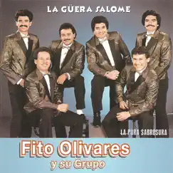 La Güera Salome by Fito Olivares Y Su Grupo album reviews, ratings, credits