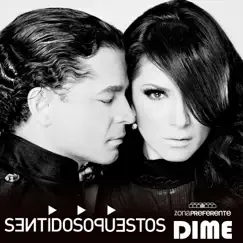 Dime - Single by Sentidos Opuestos album reviews, ratings, credits