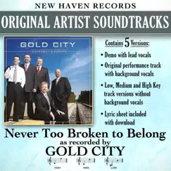 Never Too Broken to Belong (Low Key Without Background Vocals) Song Lyrics