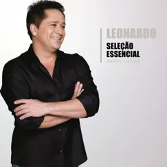 Seleção Essencial - Grandes Sucessos: Leonardo (Ao Vivo) by Leonardo album reviews, ratings, credits