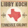 Tennessee Colony album lyrics, reviews, download
