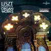 Liszt: Complete Organ Works (Hungaroton Classics) album lyrics, reviews, download