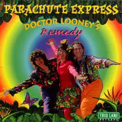 Doctor Looney's Remedy by Parachute Express album reviews, ratings, credits
