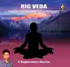 Rig Veda - Mantraas for Health, Wealth & Prosperity album lyrics, reviews, download