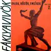 Fáklyavivők (Dalok, hősök emlékek) 2. (Hungaroton Classics) album lyrics, reviews, download